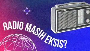 Read more about the article Tayangan Radio sebagai Wadah Selingan yang Masih Bertahan